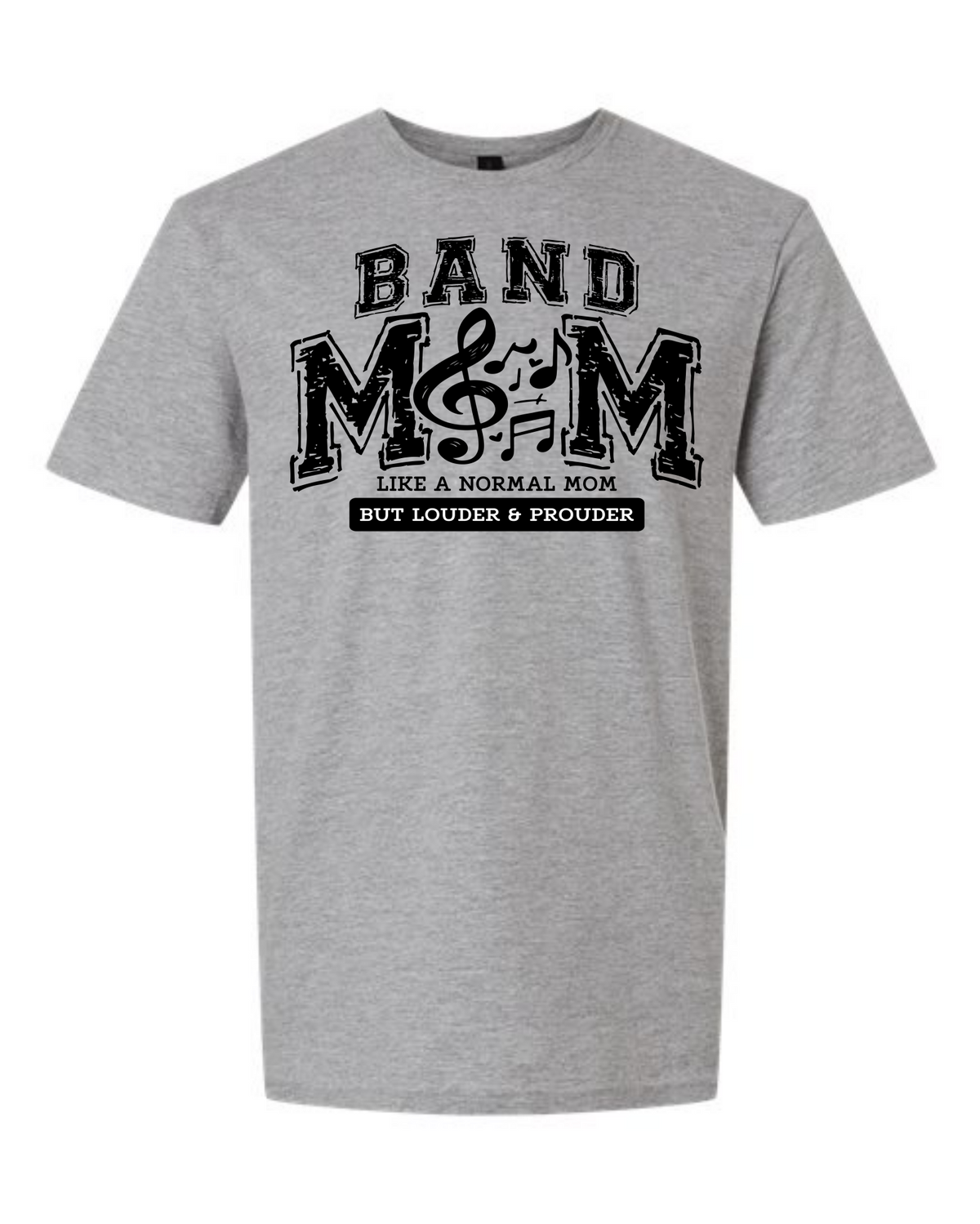 Band Mom - Loud & Proud